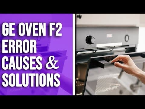 Ge Oven F2 Error – Unraveling its Meaning, Triggers, and Fixes (Resolve the Issue)