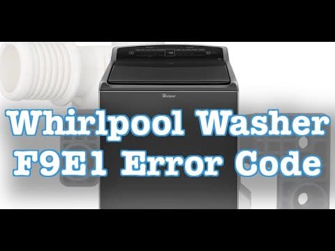 How to Fix Whirlpool Washer F9E1 Error Code - Easy Steps to Solve Long Drain Issues