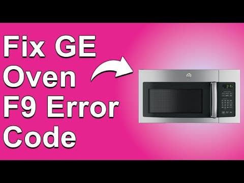 GE Oven F9 Error Code (What Is The Cause, And How To Resolve Error Code F9)