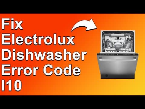 How To Fix Electrolux Dishwasher Error Code I10 (Understand The Causes And Solutions To Error I10)