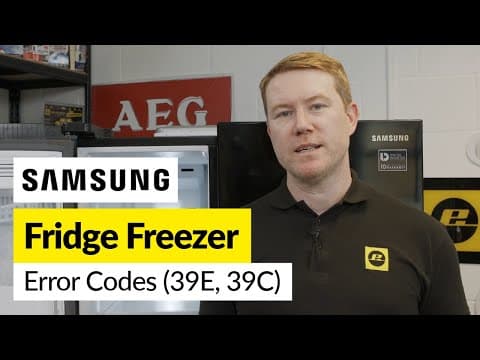Samsung Fridge Freezer Error Codes 39E, 39C - EASILY Fixed!