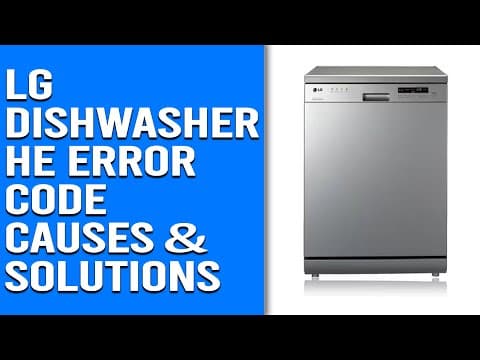 LG Dishwasher HE Error Code– Causes, Troubleshooting, and Expert Fixes (Fix the Error)