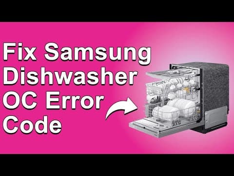 How To Fix Samsung Dishwasher OC Error Code - Meaning, Causes, & Solutions (Swiftly Fixed!)