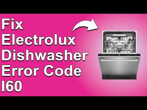 Electrolux Dishwasher Error Code I60 (Heating Element Problem - What Causes It And How To Fix It)