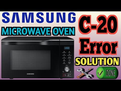 Samsung Microwave Oven C20 Error || How To Solve C20 Error In Samsung Microwave Oven.
