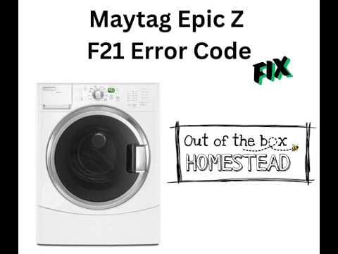 Maytag Epic Z F21 Error Code Fix