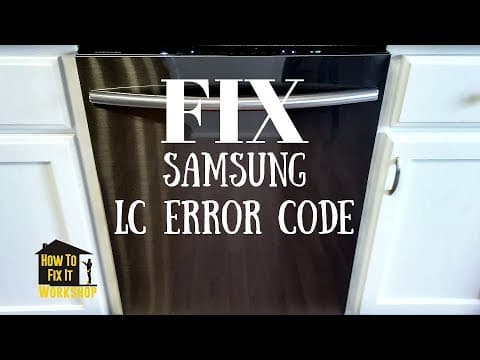 How To Fix Samsung Dishwasher with LC Error Code