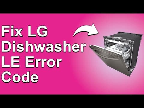 LG Dishwasher LE Error Code (Meaning, Reasons Why It Occurs And How To Resolve The Issue)
