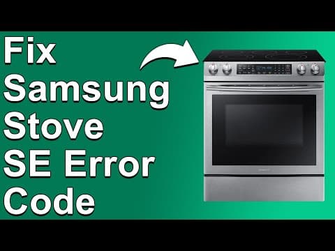 How To Fix The Samsung Stove SE Error Code - Meaning, Causes, & Solutions (Solved Quickly!)