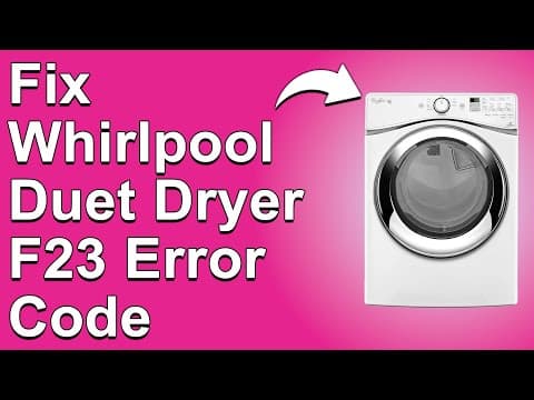 How To Fix The Whirlpool Duet Dryer F23 Error Code - Meaning, Causes, & Solutions (Recommended Fix!)