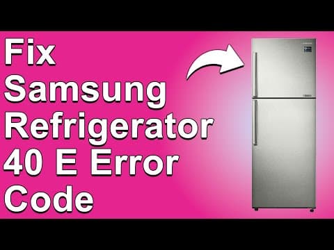 How To Fix The Samsung Refrigerator 40 E Error Code - Meaning, Causes, & Solutions (Smooth Fix!)