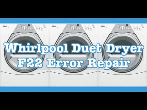 How to Troubleshoot and Fix the F22 Error Code on Whirlpool Duet Dryer
