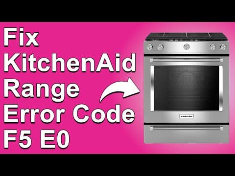 How To Fix Kitchenaid Range Error Code F5E0 (Why Error Code F5E0 Occurs? - Troubleshoot Swiftly!)