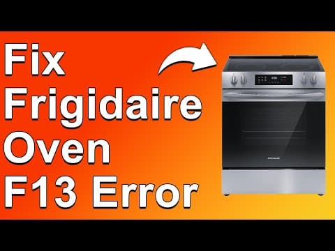 How To Fix Frigidaire Oven F13 Error (Issue With Control Board - Why Error F13 Occurs And Solutions)