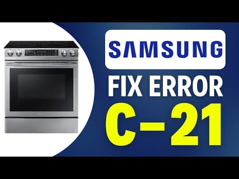 How To Fix Samsung Electric Range Error C-21