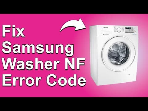 How To Fix The Samsung Washer NF Error Code - Meaning, Causes, & Solutions (Simple Fix)