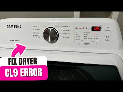 How To Fix Samsung Dryer CL9 Error 2026