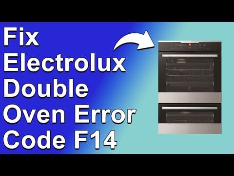 How To Fix Electrolux Double Oven Error Code F14 (Touch Control Unit Problem - Troubleshoot Guide!)