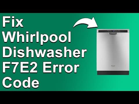 How To Fix Whirlpool Dishwasher F7E2 Error Code - Meaning, Causes, & Solutions (Solved Quickly!)
