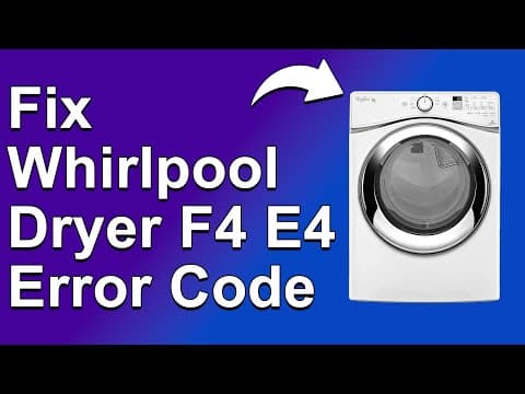 How To Fix The Whirlpool Dryer F4E4 Error Code - Meaning, Causes, & Solutions (Recommended Fix!)