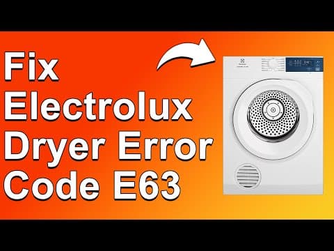 How To Fix Electrolux Dryer Error Code E63 (Indication Of Heater Unit Error - How To Get Rid Of It)
