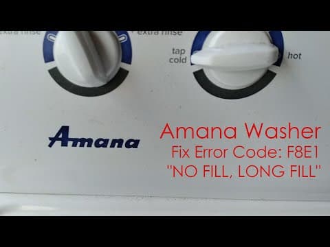 Amana Washer NTW4516FW Fix Code F8E1 NO FILL, LONG FILL