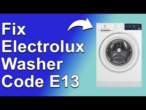 Electrolux Washer Code E13 (Indication Of Possible Leak - Troubleshoot Guide To Fix Error E13!)