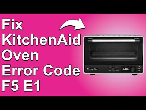 KitchenAid Oven Error Code F5 E1 (What Should You Do To Fix Error F5 E1? - Easy Troubleshoot Guide!)