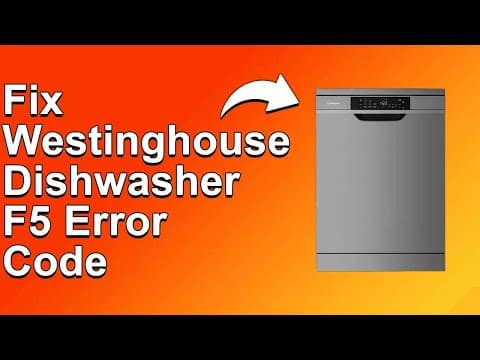 How To Fix The Westinghouse Dishwasher F5 Error Code - Meaning, Causes, & Solutions (Smooth Fix!)
