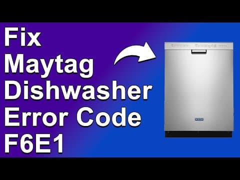 Maytag Dishwasher Error Code F6E1 (How To Fix Error F6E1 - Easy Steps You Can Do To Solve The Error)