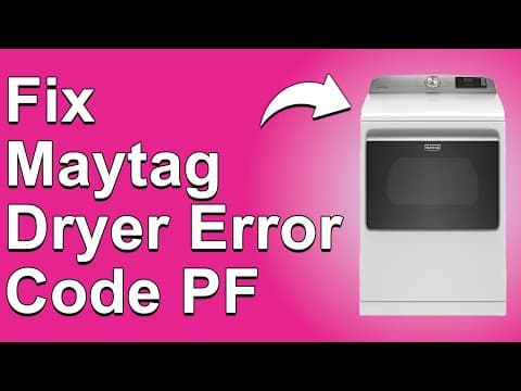 Maytag Dryer Error Code PF (What Causes Error Code PF? How To Troubleshoot The Issue At Hand)