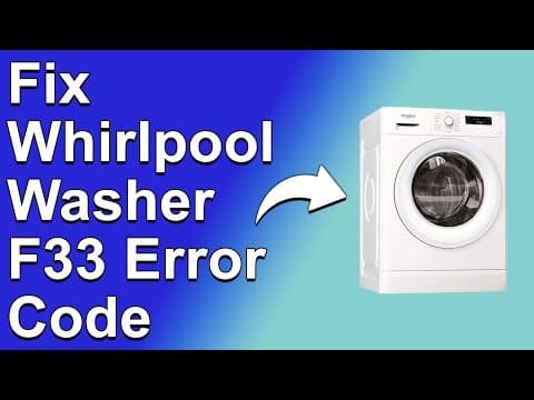 Whirlpool Washer F33 Error Code (What The Error Code Means, Causes, And How To Resolve)