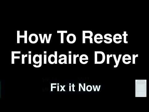How To Reset Frigidaire Dryer - Fix it Now