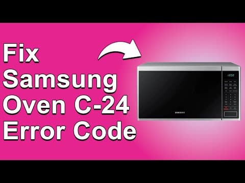 How To Fix The Samsung Oven C24 Error Code - Meaning, Causes, & Solutions (Expert Guide!)