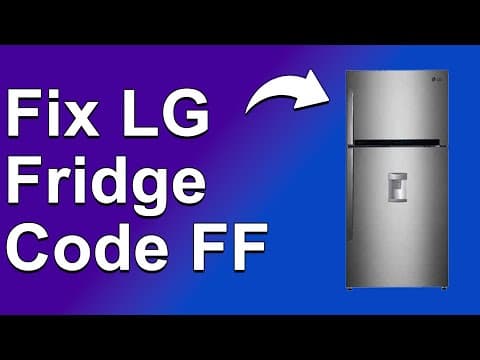How To Fix LG Fridge code FF (Issue With Fan Compartment - What Should You Do To Solve It?)