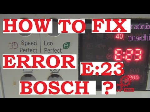 How To Fix Error E23 Washing Machine Bosch?